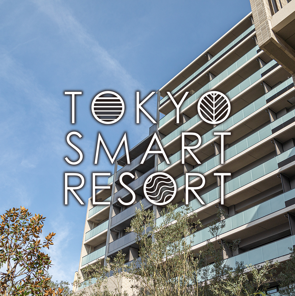 TOKYO SMART RESORT